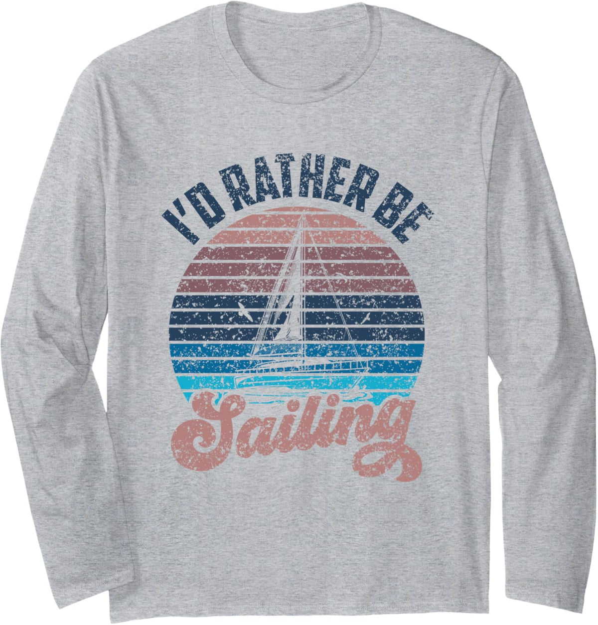 I D Rather Be Sailing Sailboat Sail Sailor