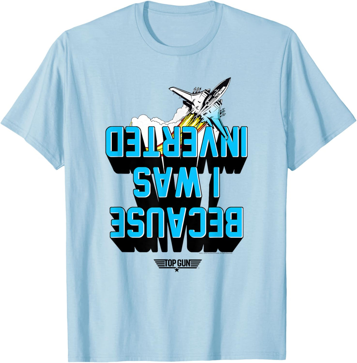 Top Gun Because I Was Inverted Blue Text Action Movie