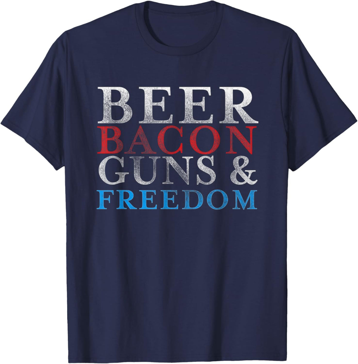 Beer Bacon Guns Freedom T Shirt 4Th Of July Shirts T Shirt
