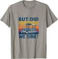 Funny But Did We Sink Pontoon Boat Captain