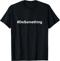 Do Something Dosomething Protest Shirt For Gun Control