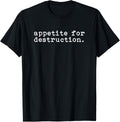 Appetite For Destruction Novelty Saying Gift