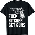 Fuck Bitches Get Guns Buy Collector Guns Lover Faded Vintage
