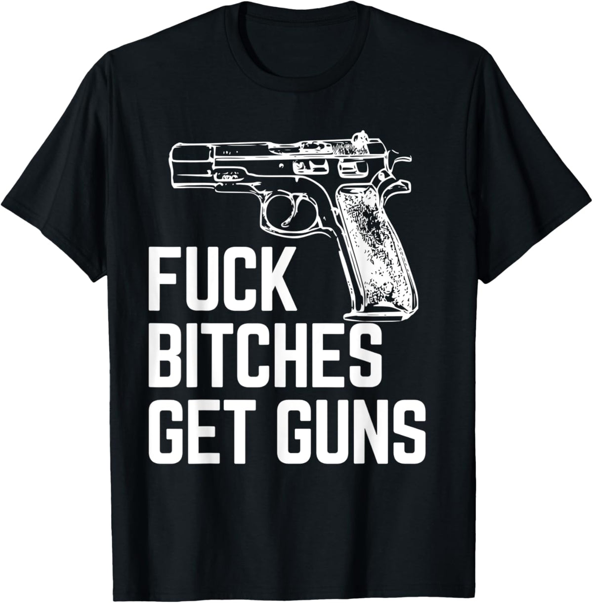Fuck Bitches Get Guns Buy Collector Guns Lover Faded Vintage