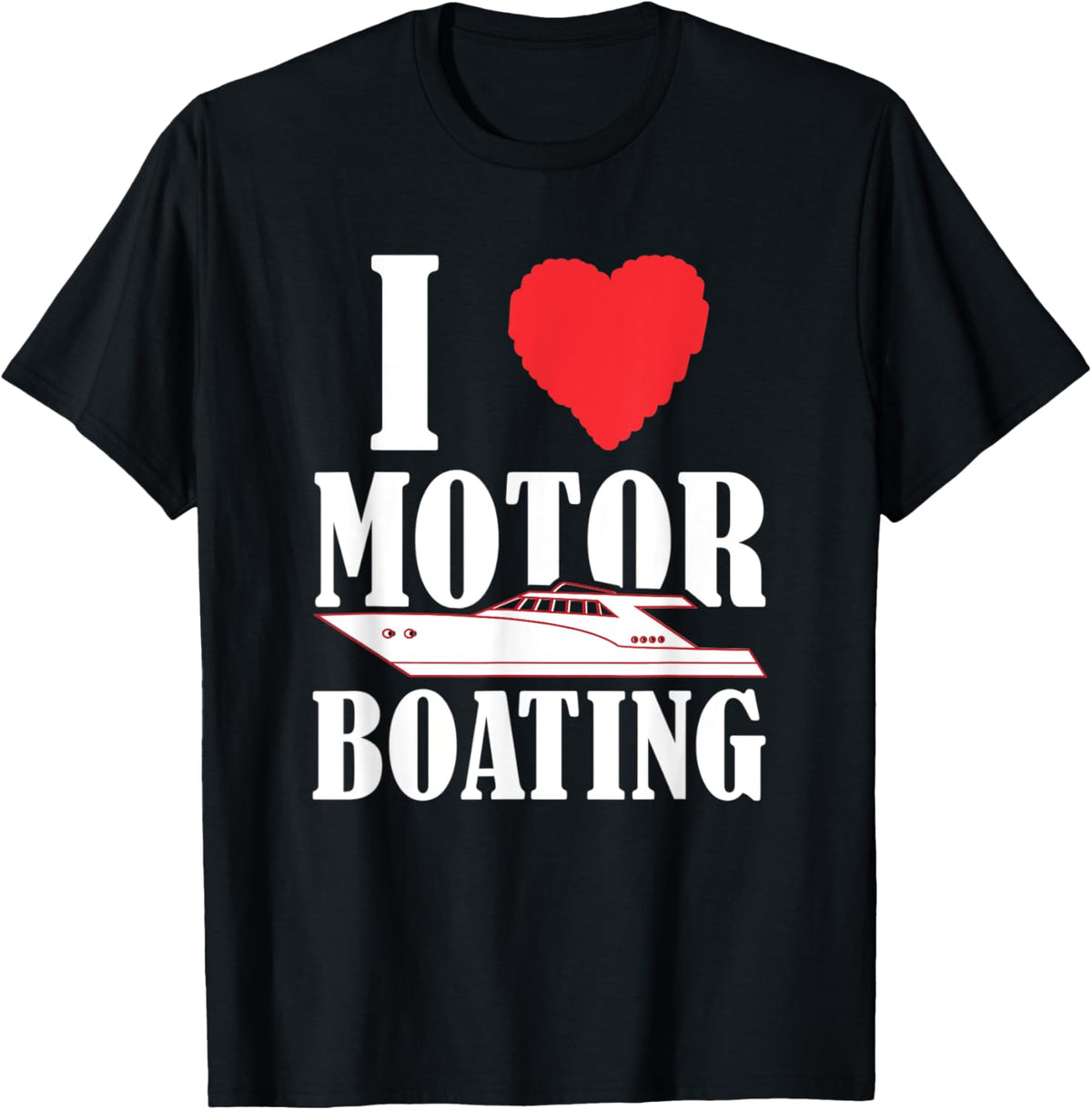 Boater I Love Motor Boating Funny Boating Boat