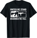 United We Stand Disarmed We Fall Pro Gun Rights Ar15