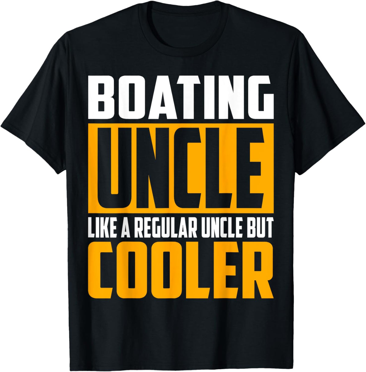 Funny Boating Uncle Like A Regular Uncle But