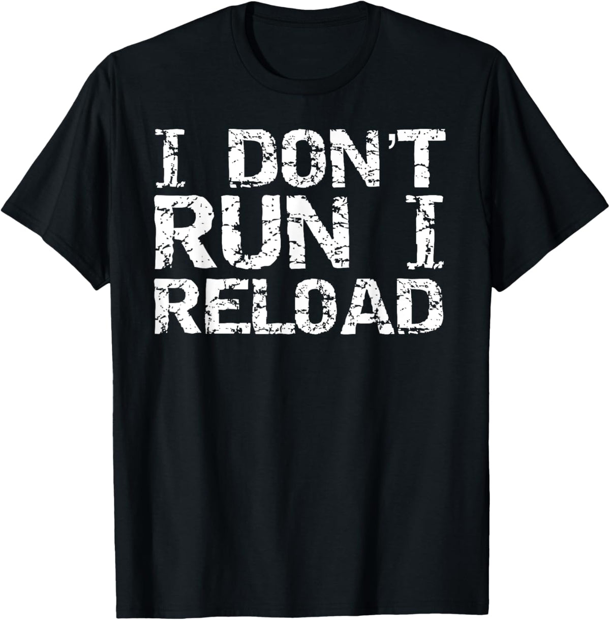 Conservative Firearm Gun Owner I Dont Run I Reload