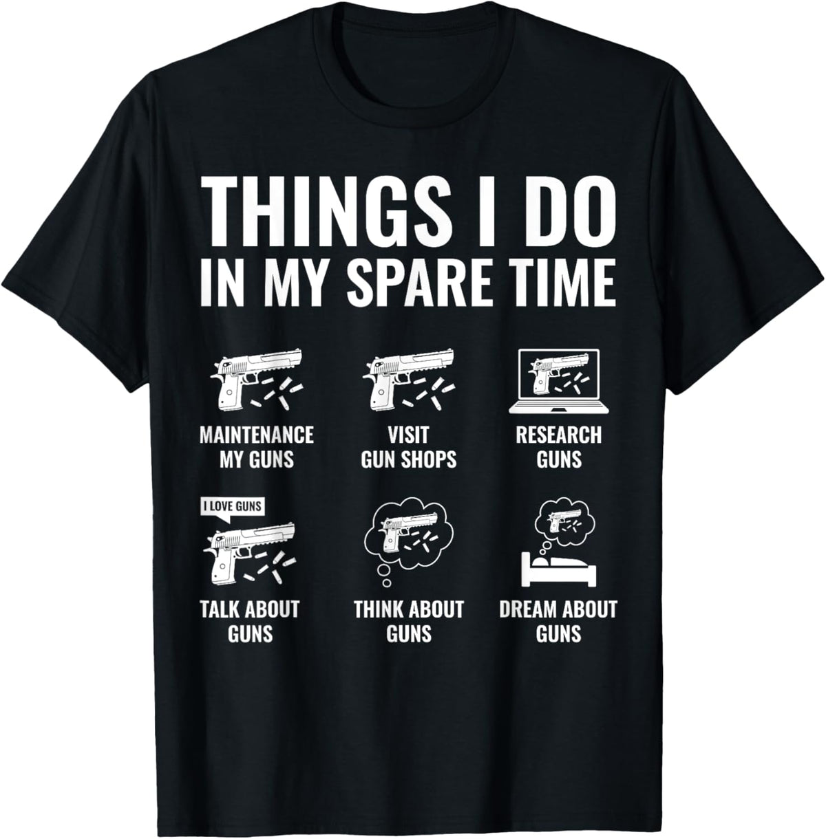 Things I Do In My Spare Time Funny Gun Owner Gun Lover