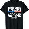 Thoughts And Prayers Changes Nothing Gun Control