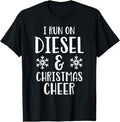 I Run On Diesel Christmas Cheer Funny Holiday