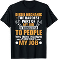 Mechanic Hardest Part Of My Job Diesel Mechanic