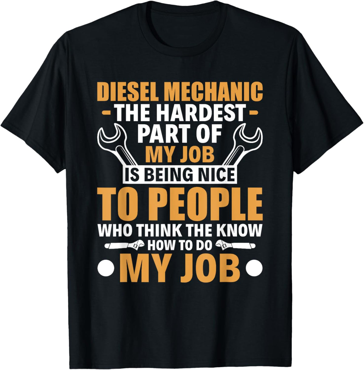 Mechanic Hardest Part Of My Job Diesel Mechanic