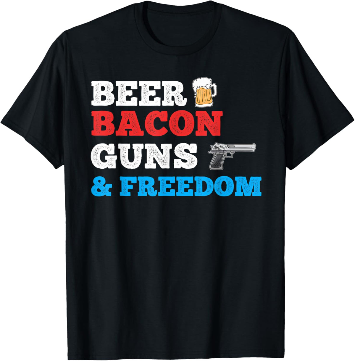 Beer Bacon Guns Freedom Drinking 2Nd Amendment