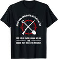 Sure You Can Date My Daughter Clean My Gun Funny T Shirt