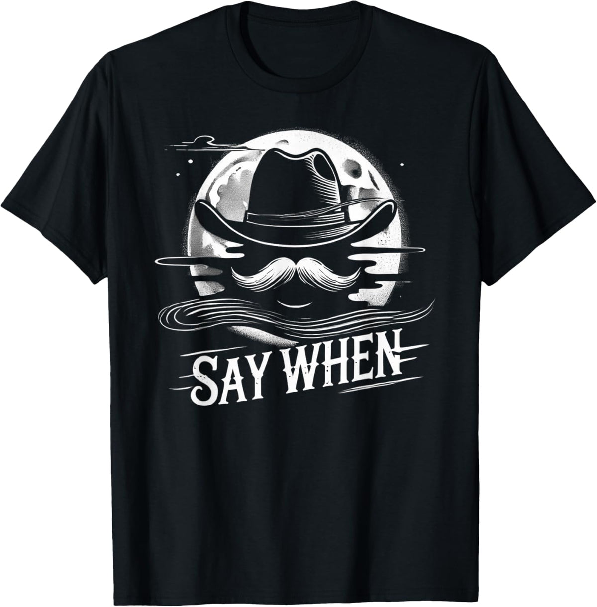Say When Ghostly Western Cowboy Mustached Gunslinger Moon