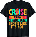 Cruise Crew Most Likely To Tropic Like It