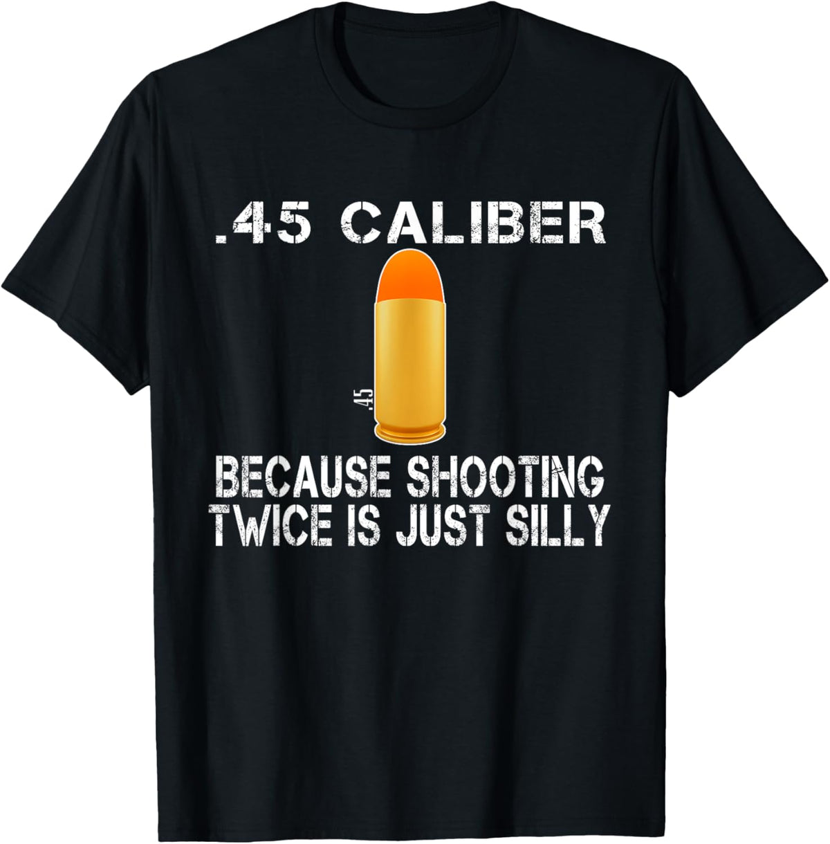 Funny 45 Acp Ammo M1911 Gun Lover Gun Right Tee