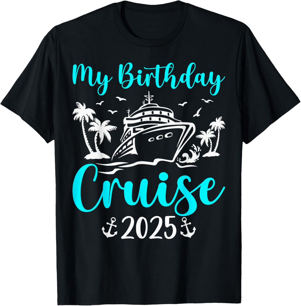 Birthday Cruise 2025 Ship Boat Party Unisex Kids