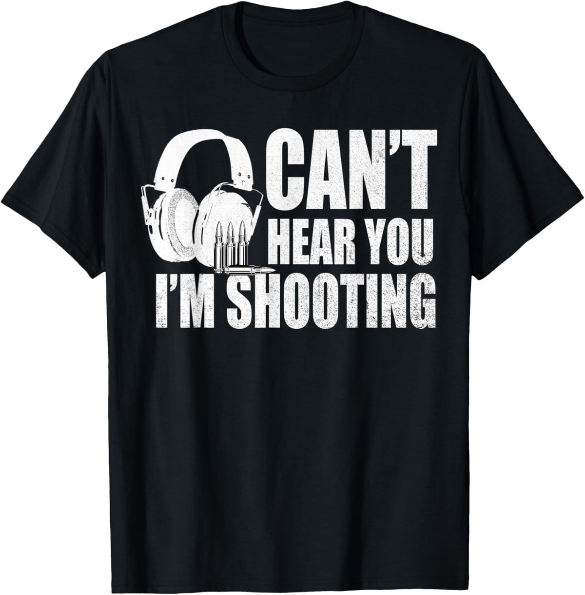 Cant Hear You I Am Shooting Rifle Owner Guns Lover