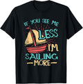 If See Me Less I M Sailing More