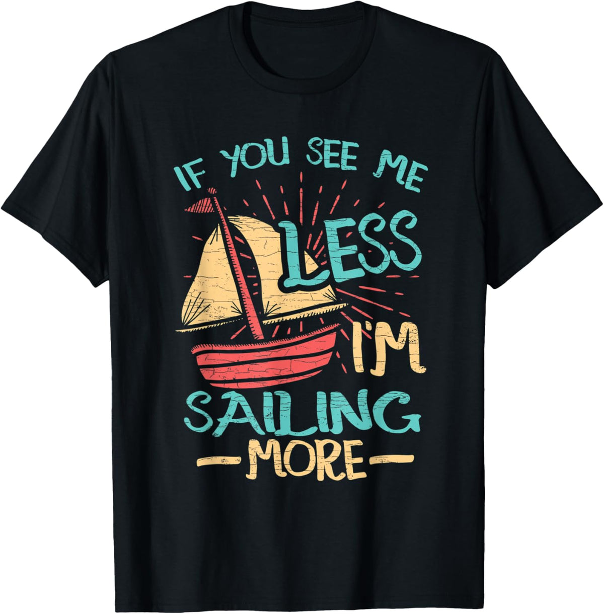 If See Me Less I M Sailing More