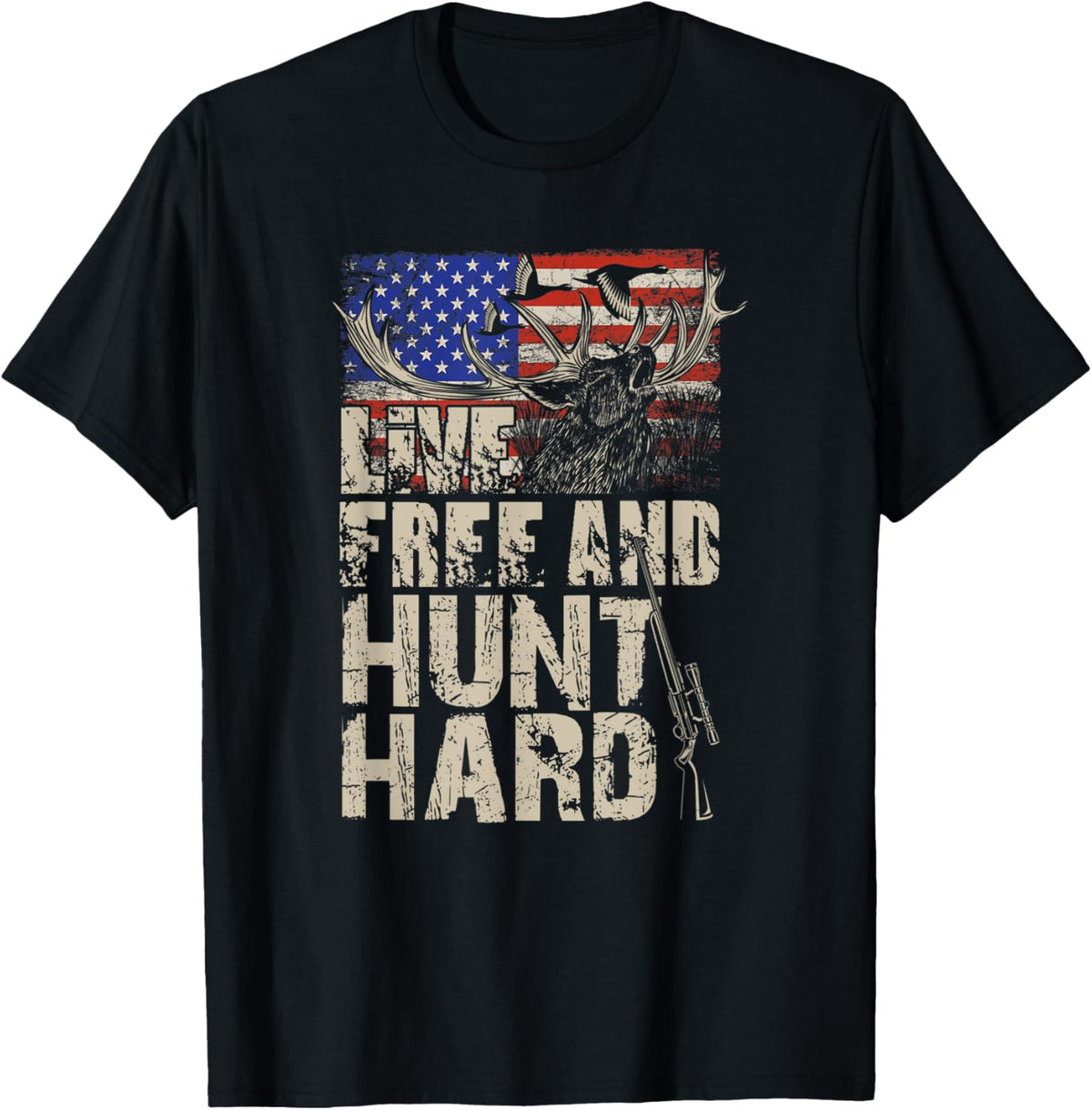 Live Free And Hunt Hard Gun Sport Hunting