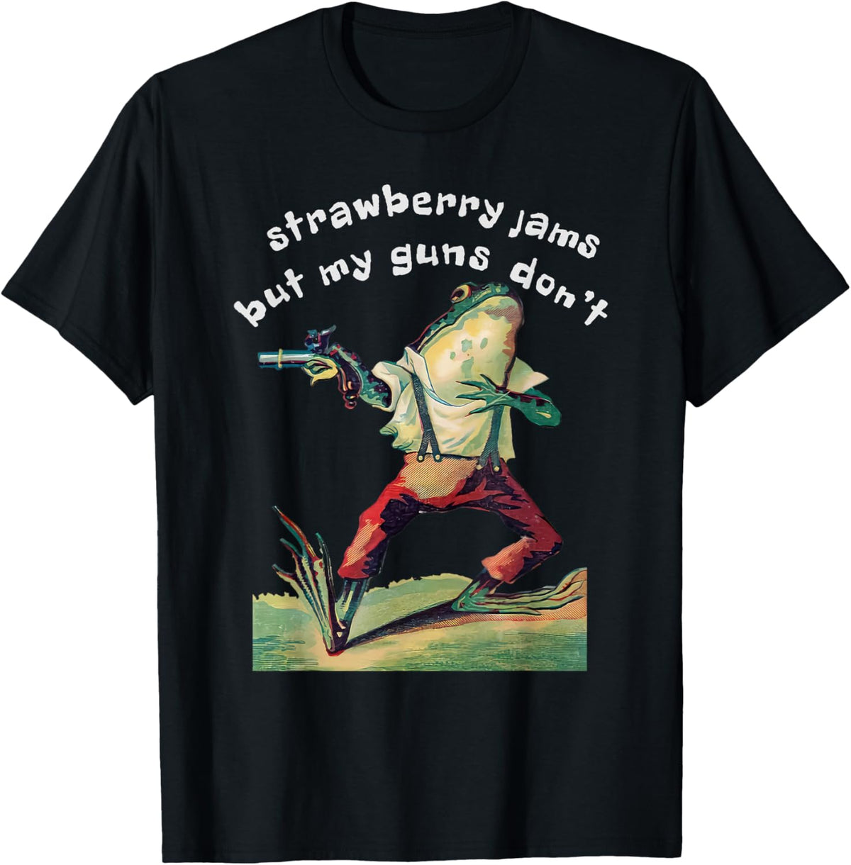 Strawberry Jams But My Gun Dont Funny Saying