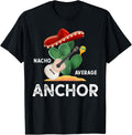 Nacho Average Anchor Funny Boating Captan