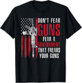 Dont Fear Guns Fear A Government That Fears Your Guns 2A
