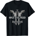 Only Evil Need Fear Gun Owner Me Cool Gun Lover