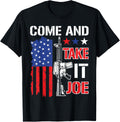 Come And Take It Joe Patriotic Gun Lovers
