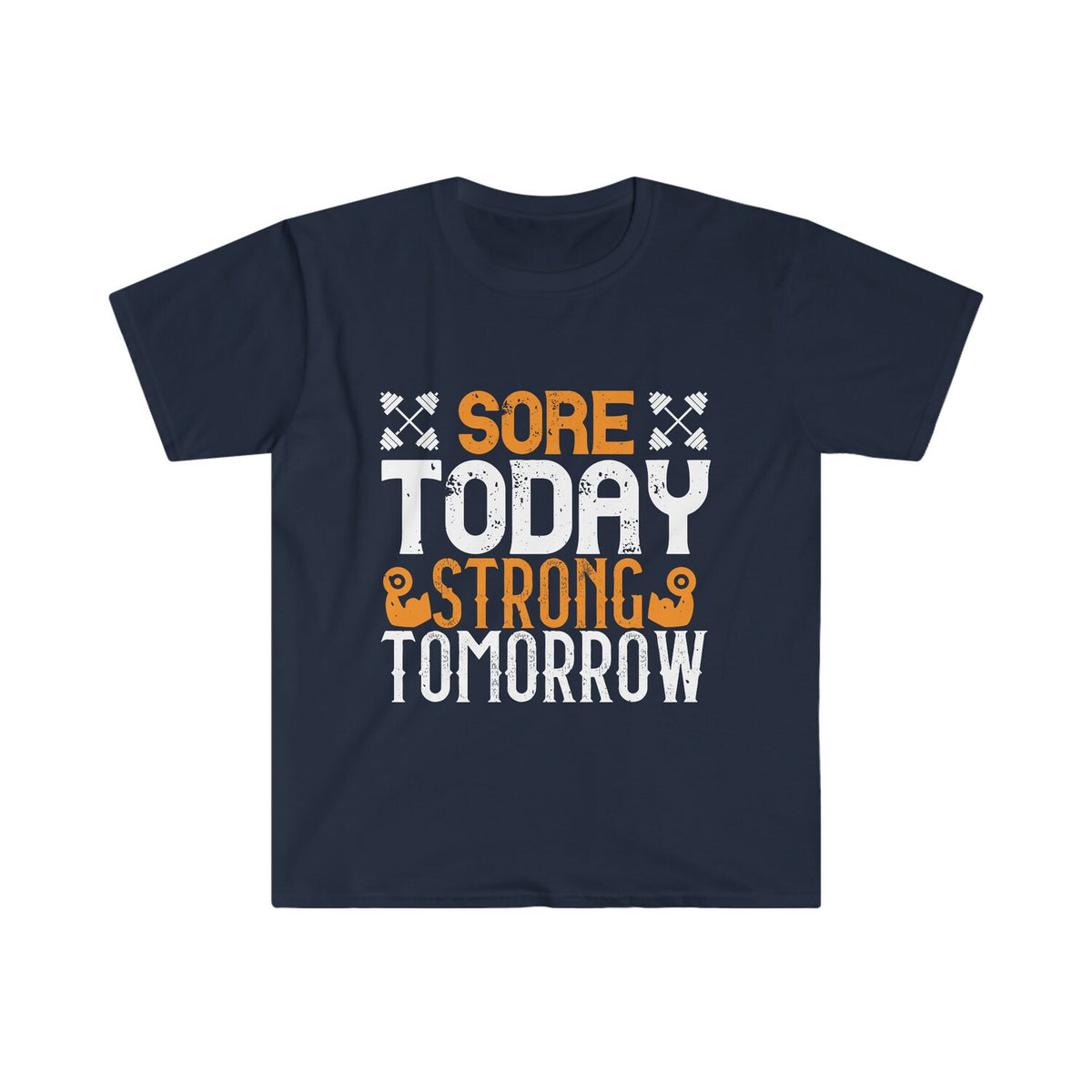 Sore Today, Strong Tomorrow T-Shirt | Fitness Motivation Tee | Christmas T-Shirt