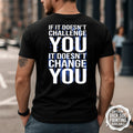 Motivational Gym T-Shirt, Challenge You Change You Tee, Fitness TShirt, Gym Apparel, Workout Motivation Tee, Gym Quote TShirt, Bodybuilding