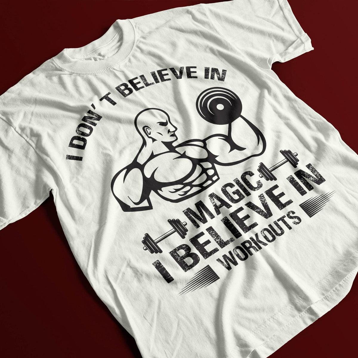 No Magic, Just Muscle â I Believe in Workouts Gym Tee for Fitness Warriors Apparel:**