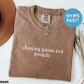 Comfort ColorsÂ® Chasing Gains Shirt, Gym Lover Tee, Workout Shirt, Fitness Motivation Gift, Inspirational Text Shirt, Strength Training