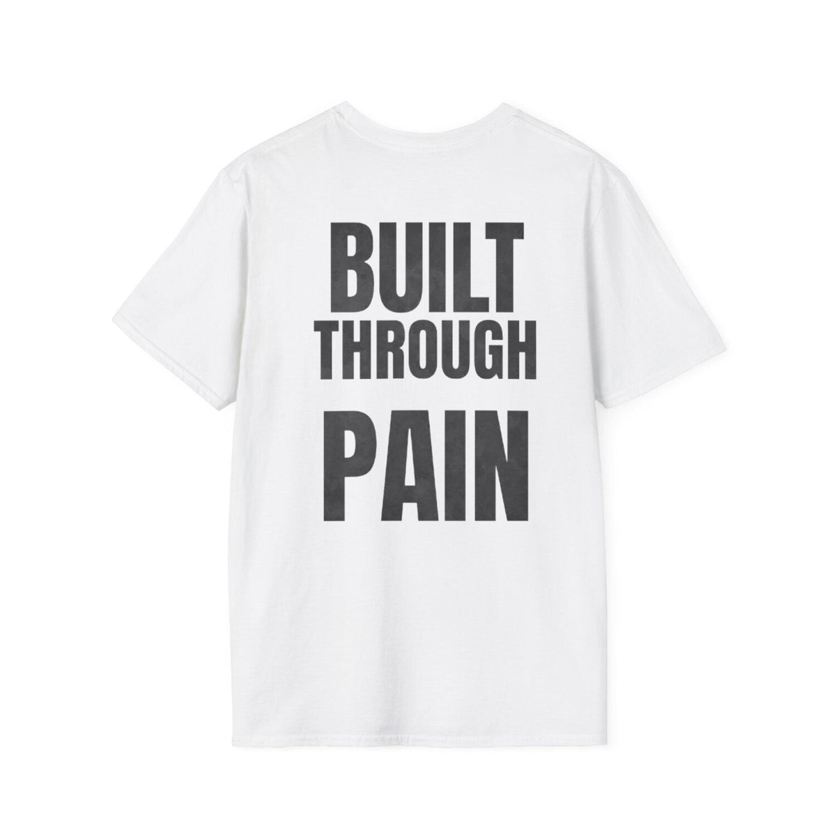 Built Through Pain Unisex Softstyle T-Shirt - Motivational Workout Fitness Inspirational Daily Wear Tee Apparel:**