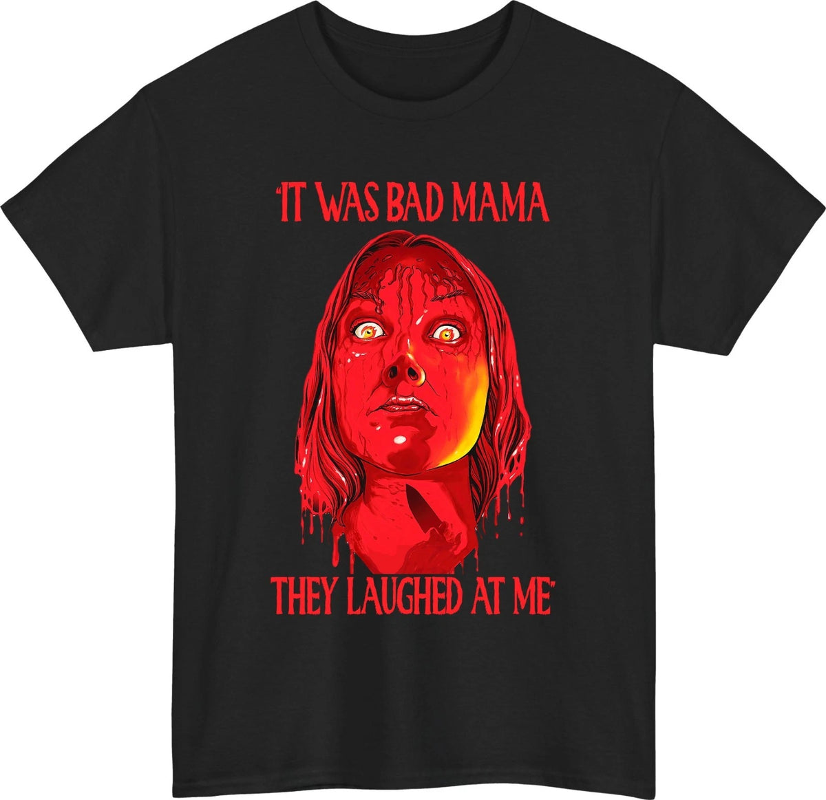 Horror Movie Inspired Halloween T-shirt It Was Bad Mama Bloody Scene Gift Top