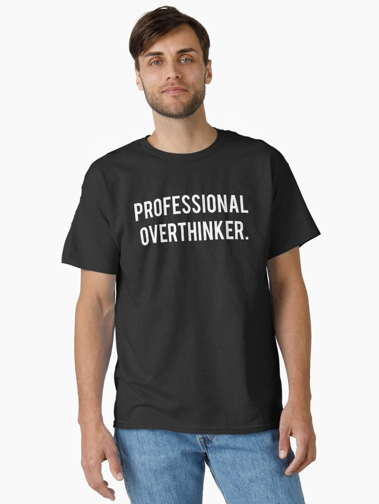 Professional Overthinker T-Shirt