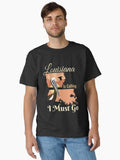 Louisiana is Calling I Must Go Design Classic T-Shirt