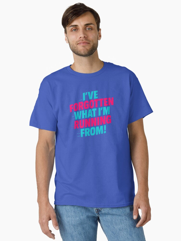 I Ve Forgotten What I M T Shirt