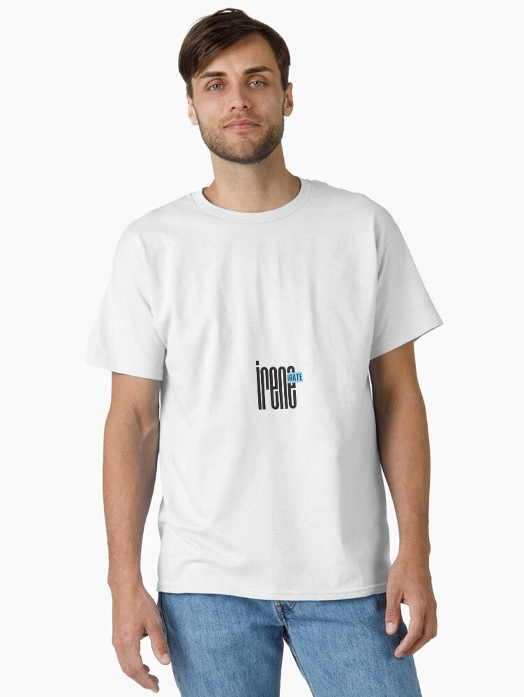 Irate Irene Fueled By Sudden Hormonal T Shirt