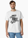 Safety Comes First... Straight After Coffee Bold Funny Work Quote