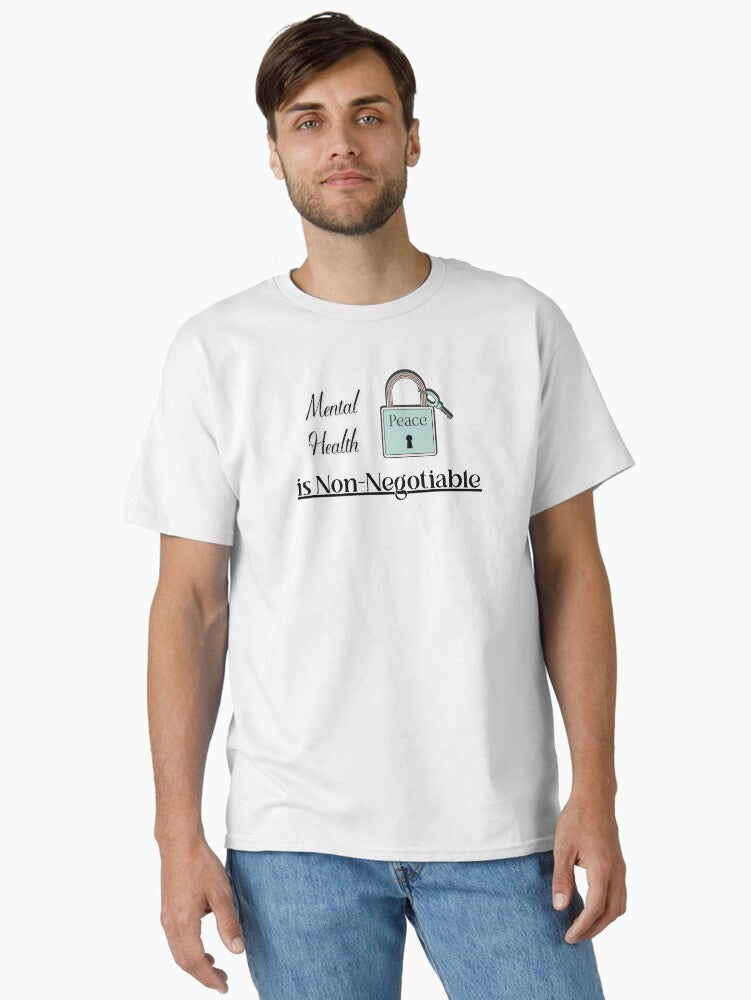 Mental Health is Non-negotiable - Powerful Quote for Self-care Advocacy T-Shirt