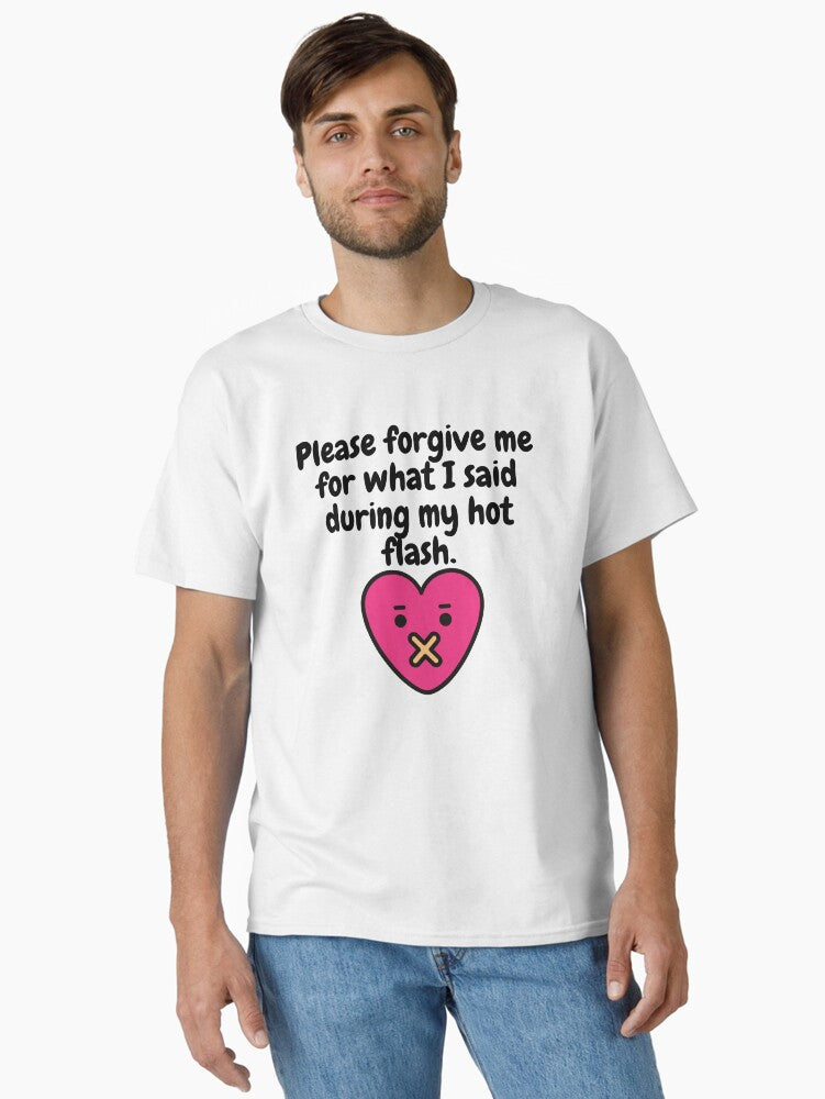 Forgive Me What I Said During T Shirt