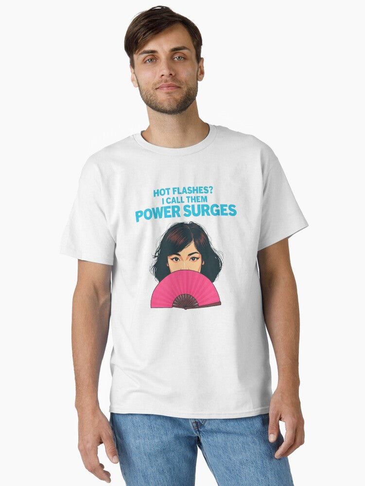 Hot Flashes Power Surges Funny Perimenopause T Shirt