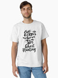 Life is Better When You Are Ghost Hunting T-Shirt