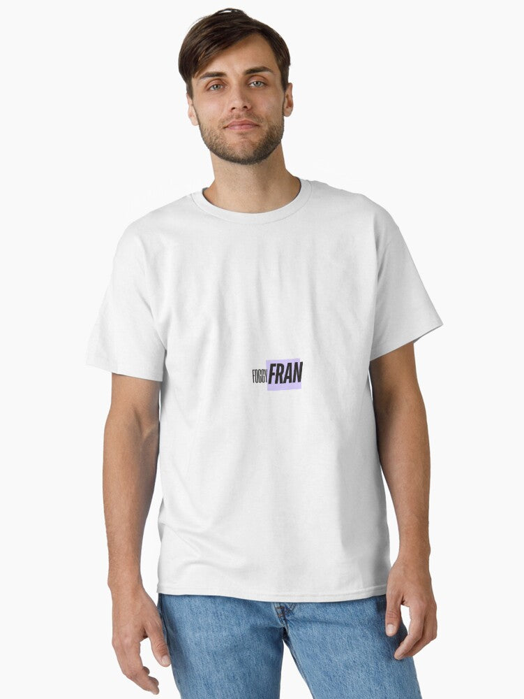 Foggy Fran Brain Fog Forgetful Navigating T Shirt