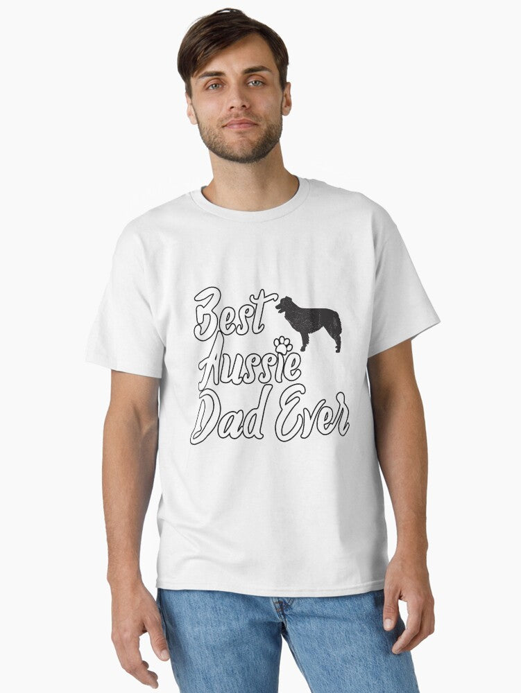 Best Aussie Dad Ever Dog Lover Gifts Best Aussie Dad Ever Australian Shepherd T-Shirt
