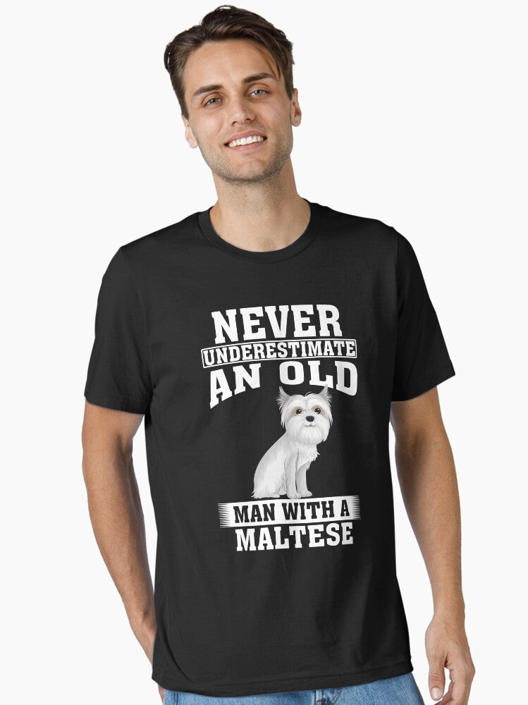 Never Underestimate an Old Man With Maltese T-Shirt